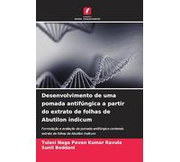 Desenvolvimento de uma pomada antifúngica a partir do extrato de folhas de Abutilon indicum