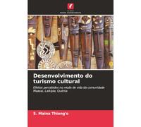 Desenvolvimento do turismo cultural: Efeitos percebidos no modo de vida da comunidade Maasai, Laikipia, Quénia