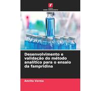 Desenvolvimento e validação do método analítico para o ensaio da fampridina