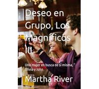 Deseo en Grupo, Los Magníficos III: Una mujer en busca de si misma, Olivia y John