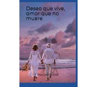 Deseo que vive, amor que no muere