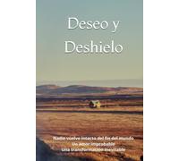 Deseo y Deshielo: ¿Quién sos cuando te olvidás lo que te dijeron que deberías ser?