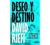 Deseo y destino Lo woke, el ocaso de la cultura y la victoria de lo kitsch - David Rieff - Debate - ebook (ePub) - Livre