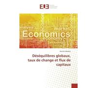 Déséquilibres globaux, taux de change et flux de capitaux - Ancuta ISBASOIU - Universitaires Europeennes - broché - Livre