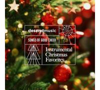 Deseret Music - Songs of Good Cheer - Instrumental Christmas Favorites (Various Artists)