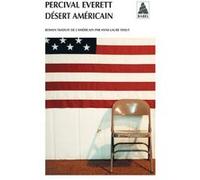 Désert américain Percival Everett (Auteur), Anne-Laure Tissut (Traduction)