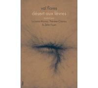 Désert aux lèvres - Val Flores - Blast - broché - Poésie