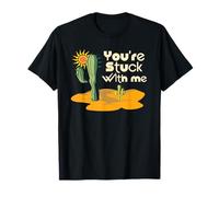 Desert Cactus You're Stuck with Me Western Couples Humour T-Shirt