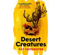 Kay Chronister – Desert Creatures – Poche – Titan Books
