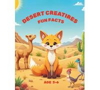 DESERT CREATURES: FUN FACTS