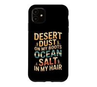 Desert Dust on My Boots, Ocean Salt in My Hair. USA Vacation Coque pour iPhone 11