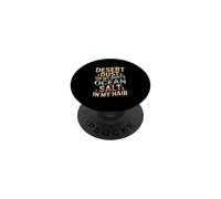 Desert Dust on My Boots, Ocean Salt in My Hair. USA Vacation PopSockets PopGrip Adhésif