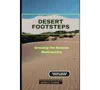 DESERT FOOTSTEPS: Crossing the Sonoran Backcountry