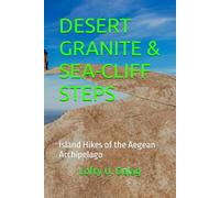 DESERT GRANITE & SEA-CLIFF STEPS: Island Hikes of the Aegean Archipelago