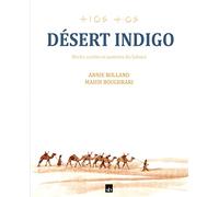 Désert indigo: Récits, contes et poèmes du Sahara