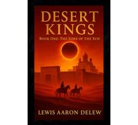 Desert Kings: The Sons of the Sun (Book One)