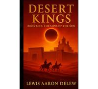 Desert Kings: The Sons of the Sun (Book One)