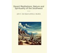 Desert Meditations: Nature and Spirituality of the Southwest