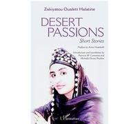Desert passions. Short stories - Zakiyatou Oualett Halatine - L'harmattan - broché - Recueil