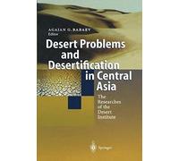 Desert Problems And Desertification In Central Asia