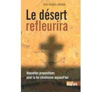 DéSERT REFLEURIRA LE UN NO Un nouveau credo pour la Foi chrétienne aujourd'hui - Jean-Jacques Salvetat - Golias Eds - relié - Essai