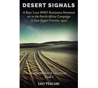 Desert Signals - A Boys' Love WWII Resistance Romance set in the North Africa Campaign (Libya-Egypt Frontier, 1941)