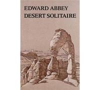 Desert Solitaire Edward Abbey (Auteur)