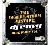 Desert Storm Mixtape: DJ Envy-Blok Party 1