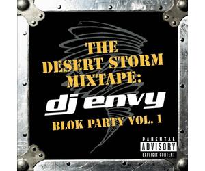 Desert Storm Mixtape: DJ Envy-Blok Party 1