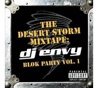 Desert Storm Mixtape: DJ Envy - Blok Party 1 by Various Artists (2003-02-11)
