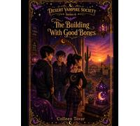 Desert Vampire Society: The Building With Good Bones