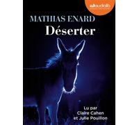 Déserter Livre audio 1 CD MP3 - Mathias Enard - Audiolib - Texte lu (CD) - Textes lus CD