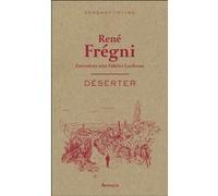 Déserter René Frégni (Auteur)