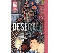 Déserteur : Collection d'histoires de Junji Ito