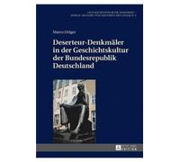 Deserteur-Denkmäler In Der Geschichtskultur Der Bundesrepublik Deutschland