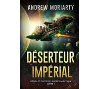 Déserteur Impérial: Déclin et Chute de l'Empire Galactique Livre 1