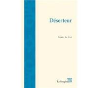 Deserteur Le coz pierreLe coz pierre (Auteur)