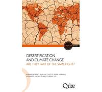 Desertification and climate change Are they part of the same fight? - Bernard Bonnet - Quae - broché - Essai
