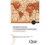 Désertification et changement climatique, un même combat ? Bernard Bonnet (Auteur), Maud Loireau (Auteur), Alexandre Ickowicz (Auteur), Pierre Hiernaux (Auteur), Jean-Luc Chotte (Auteur)