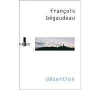 Désertion - François Bégaudeau - Verticales - broché - Roman
