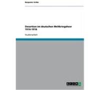 Desertion im deutschen Weltkriegsheer 1914-1918 Gr”be, Benjamin (Auteur)