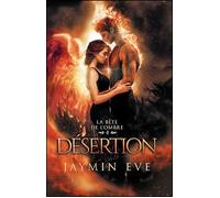 Désertion La bête de l'ombre 4 - Jaymin Eve - MxM Bookmark - broché - Roman