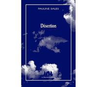 Désertion - Pauline Sales - Solitaires Intempestifs - broché - Théâtre