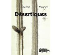 Désertiques - Benoît Meunier - Ab Irato - broché - Roman