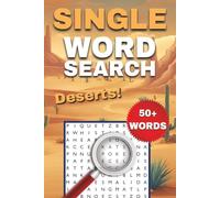 Deserts One-Word Word Search Puzzle Book: Easy to Read Print about Deserts, Geography, Arid Biomes, and More | 6x9 Inches, 112 Pages, 50+ Puzzles ... Gift for Holidays or Vacations