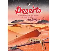 Deserts: Viatge pels hàbitats més extrems i remots de la Terra