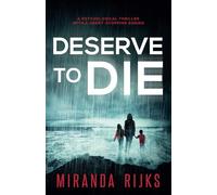Deserve To Die: A psychological thriller with a heart-stopping ending