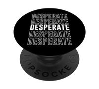 Désespéré PopSockets PopGrip Adhésif