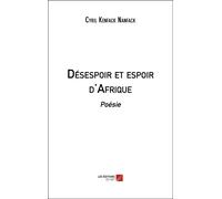Désespoir Et Espoir D'afrique - Poésie
