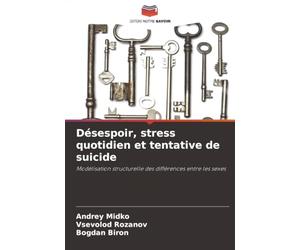 Désespoir, stress quotidien et tentative de suicide: Modélisation structurelle des différences entre les sexes